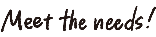 meet the needs！
