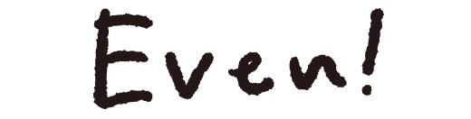 Even!