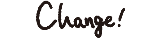 change！