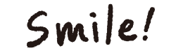 Smile!